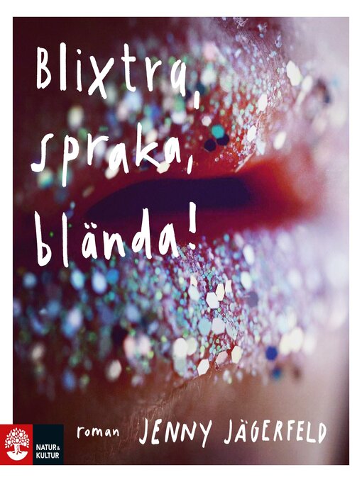 Title details for Blixtra, spraka, blända! by Jenny Jägerfeld - Available